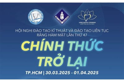 HỘI NGHỊ ĐÀO TẠO KỸ THUẬT VÀ ĐÀO TẠO LIÊN TỤC RĂNG HÀM MẶT CHÍNH THỨC TRỞ LẠI!