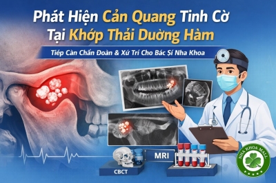 Phát hiện cản quang tình cờ tại khớp thái dương hàm: Tiếp cận chẩn đoán và xử trí