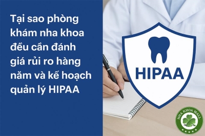 Tại sao nha khoa cần đánh giá rủi ro và kế hoạch bảo mật dữ liệu hàng năm?