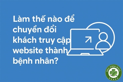 Cách Biến Website Nha Khoa Thành Cỗ Máy Thu Hút Bệnh Nhân